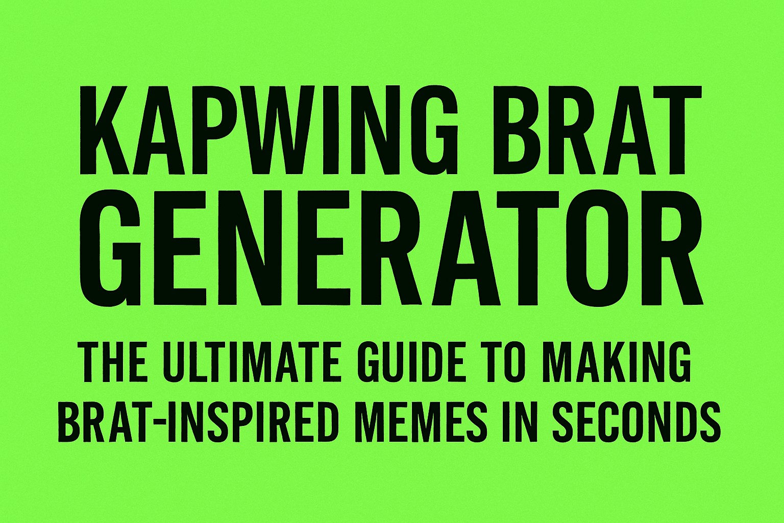 Kapwing Brat Generator tutorial showing how to create Brat-style memes